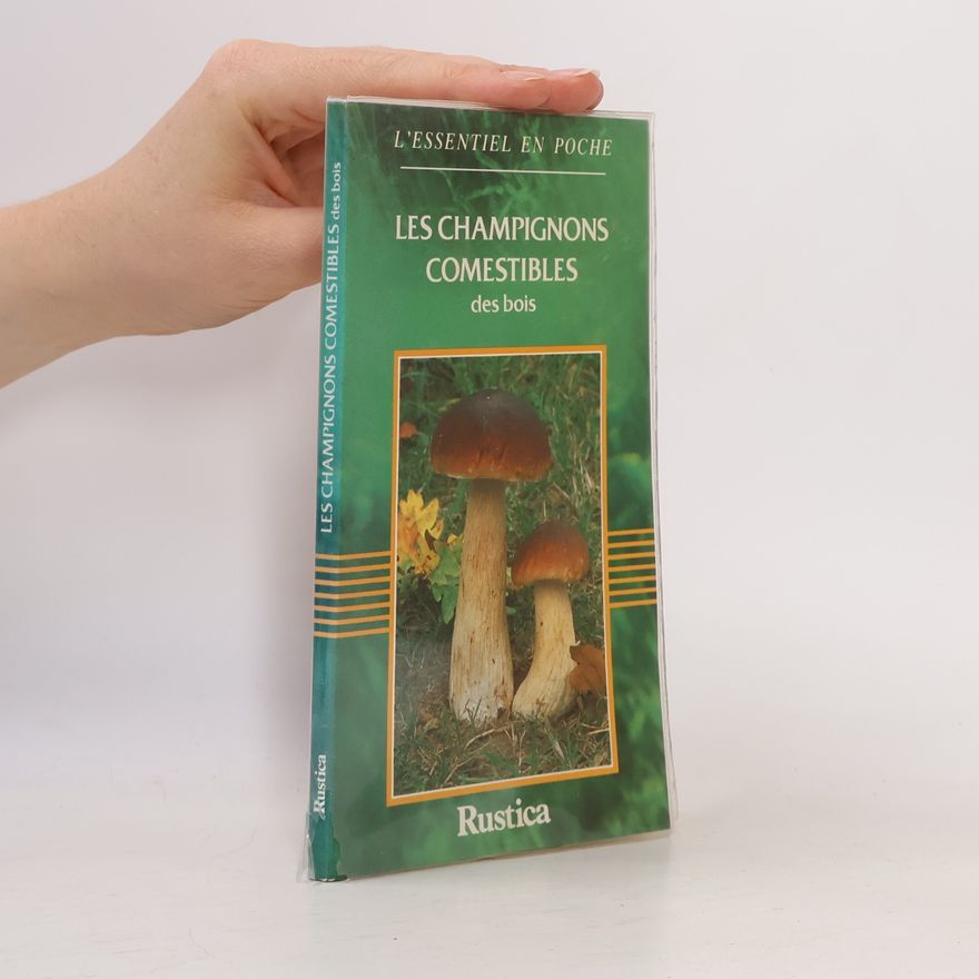 Philippe Joly Les champignons comestibles des bois