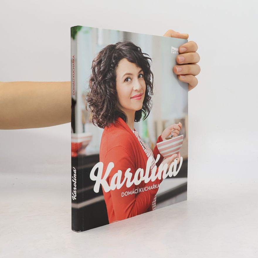 Karolína Kamberská Karolína. Domácí kuchařka