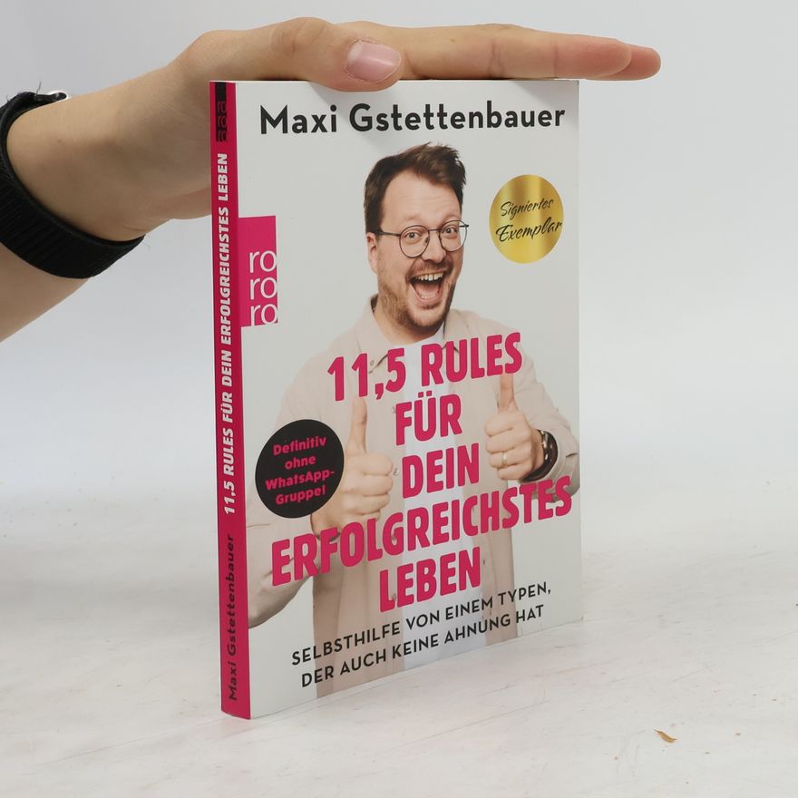 Maxi Gstettenbauer 11,5 Rules für dein erfolgreichstes Leben