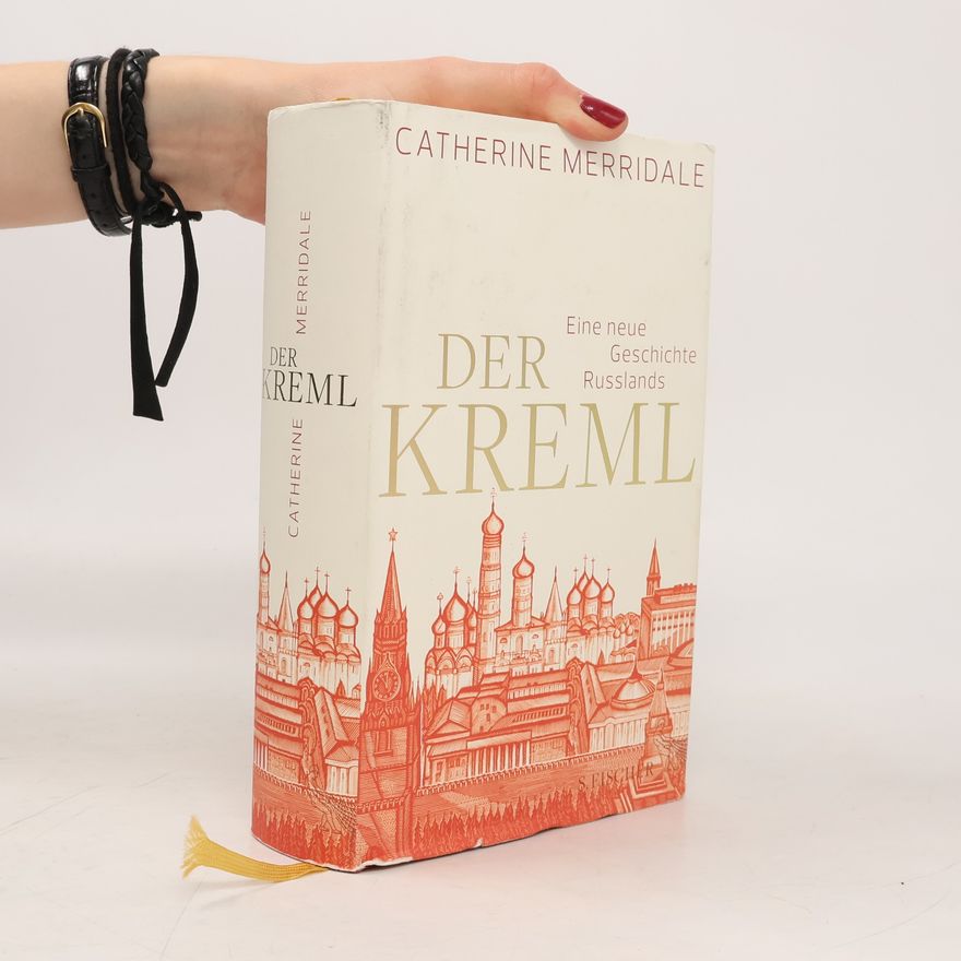 Catherine Merridale Der Kreml
