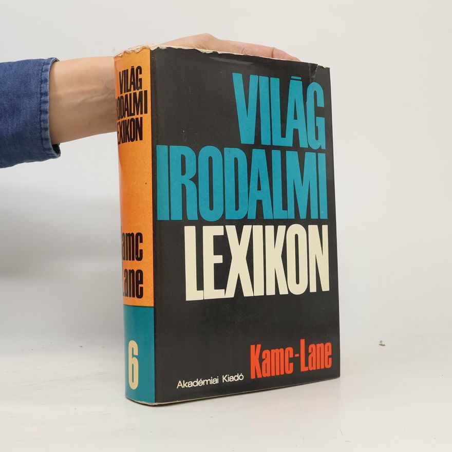 Kolektiv autorů Világ Irodalmi Lexikon 6. Kamc-Lane