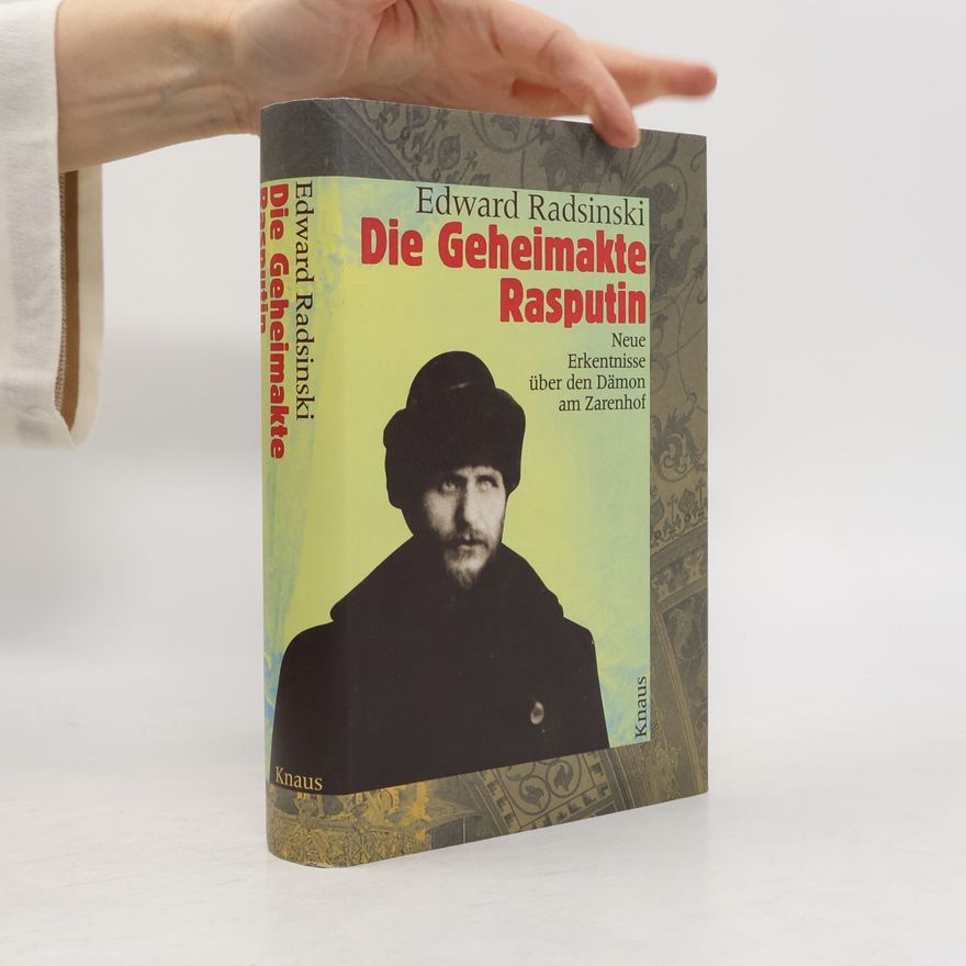 Edvard Stanislavovič Radzinskij Die Geheimakte Rasputin