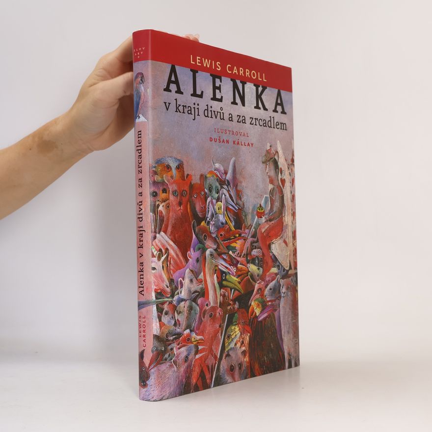 Lewis Carroll Alenka v kraji divů a za zrcadlem