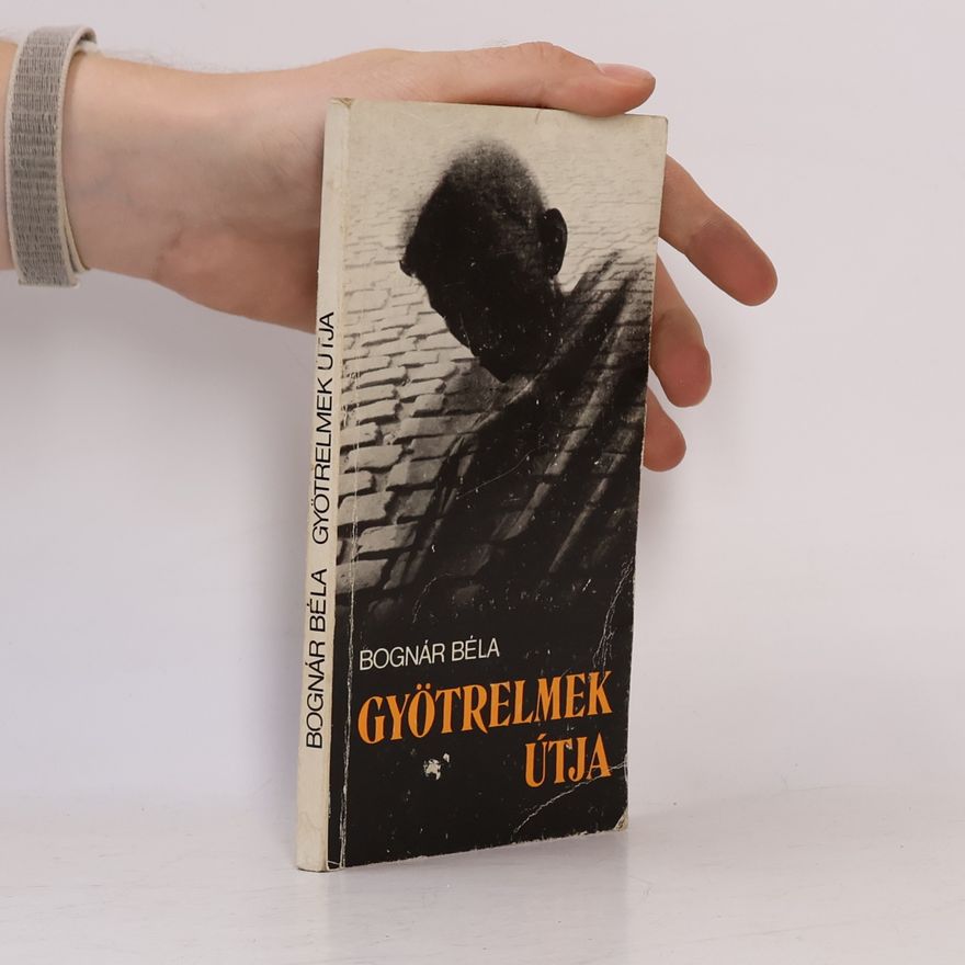 Béla Bognár Gyötrelmek útja