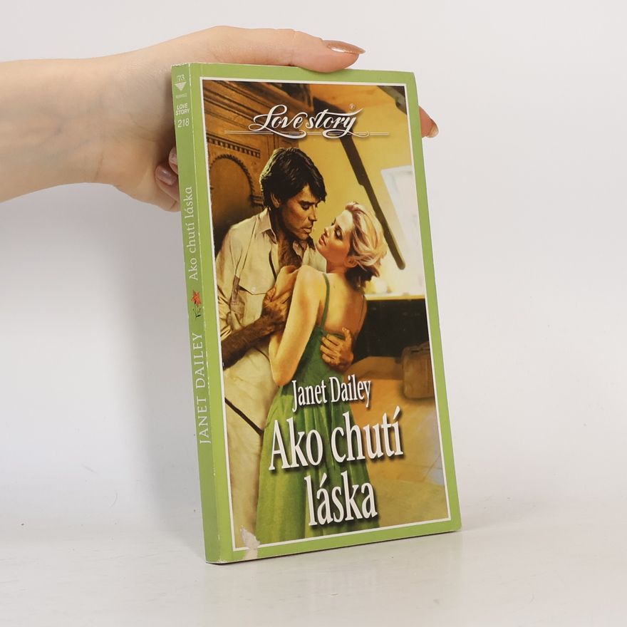 Janet Dailey Ako chutí láska