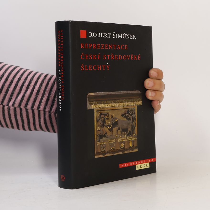 Robert Šimůnek Reprezentace české středověké šlechty