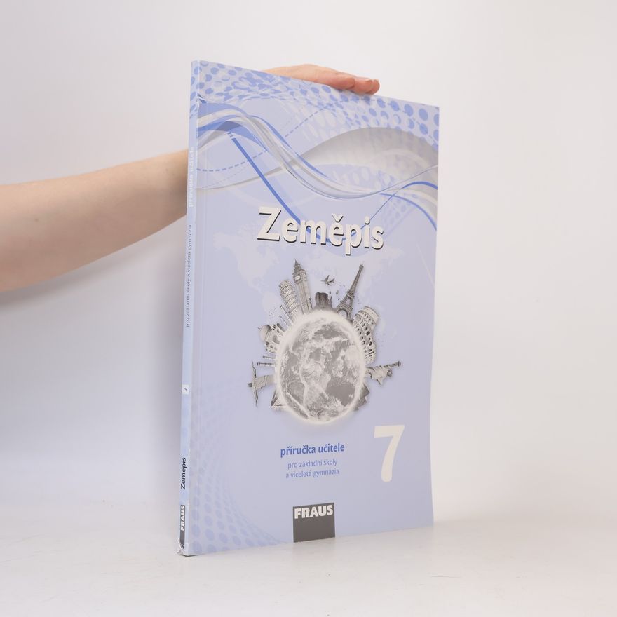 Autorenkollektiv Zeměpis 7 – nová generace Příručka učitele
