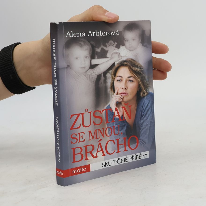 Alena Arbterová Zůstaň se mnou, brácho!