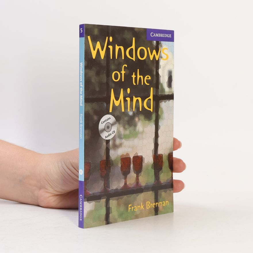 Frank Brennan Cambridge English Readers - 5: Windows of the Mind