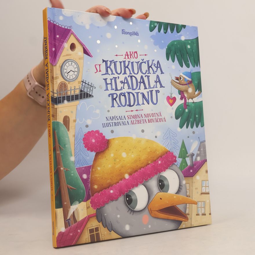 Simona Novotná Ako si kukučka hľadala rodinu