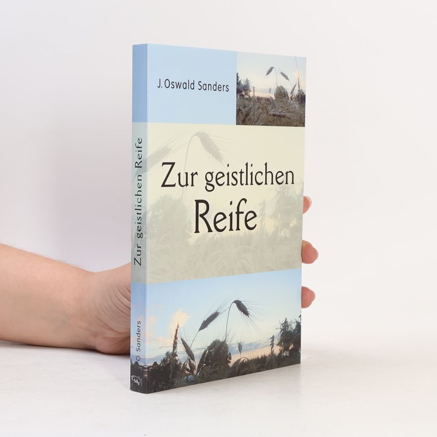 J. Oswald Sanders Zur geistlichen Reife