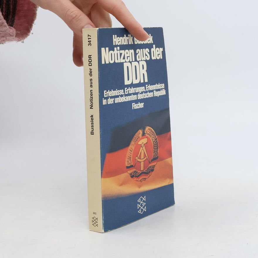 Hendrik Bussiek Notizen aus der DDR