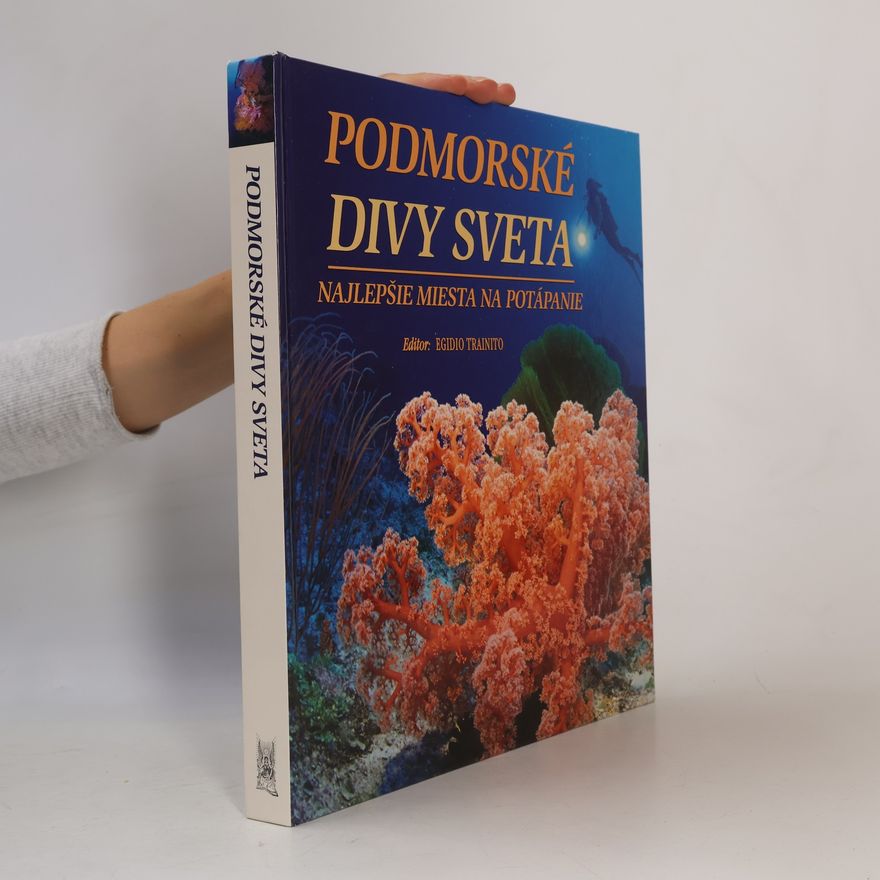 Kurt Amsler Podmorské divy sveta. Najlepšie miesta na potápanie.