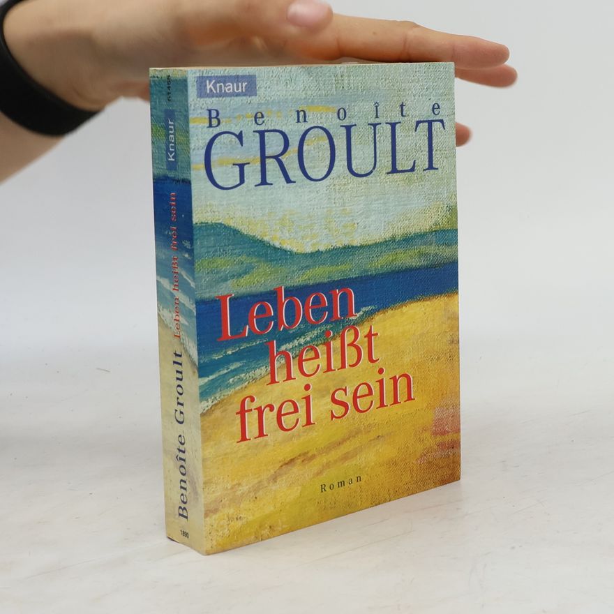 Benoîte Groult Leben Heißt Frei Sein