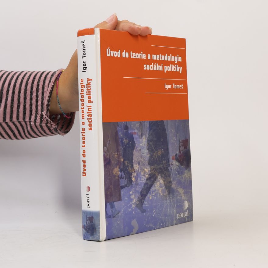 Igor Tomeš Úvod do teorie a metodologie sociální politiky