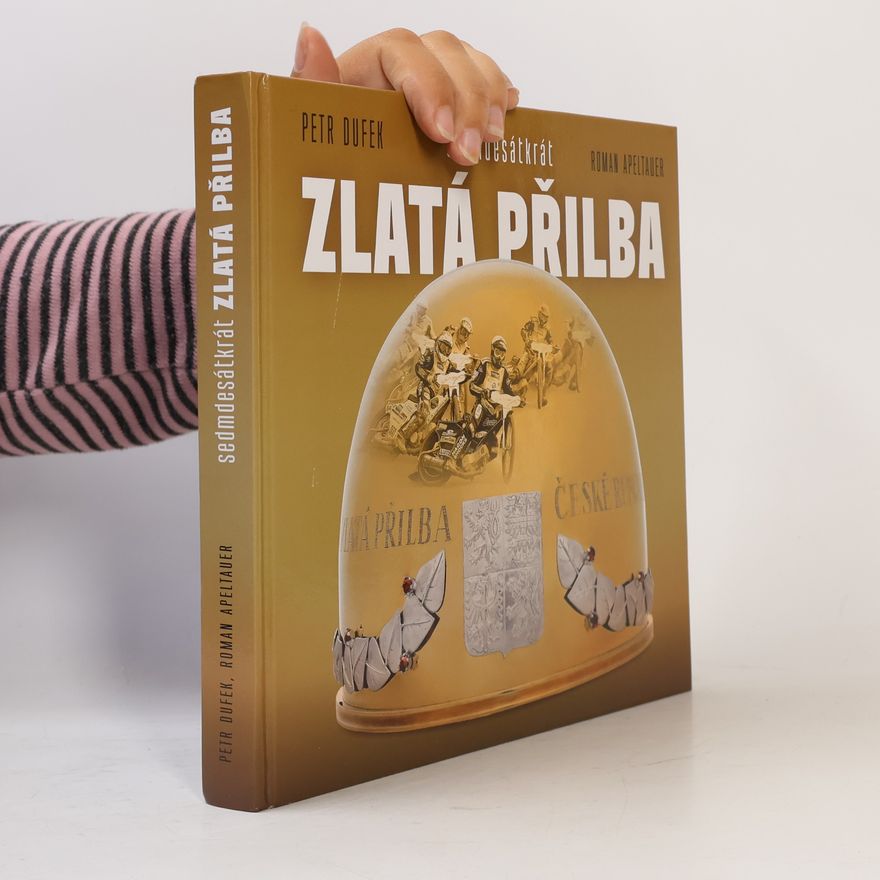 Roman Appeltauer Sedmdesátkrát Zlatá Přilba