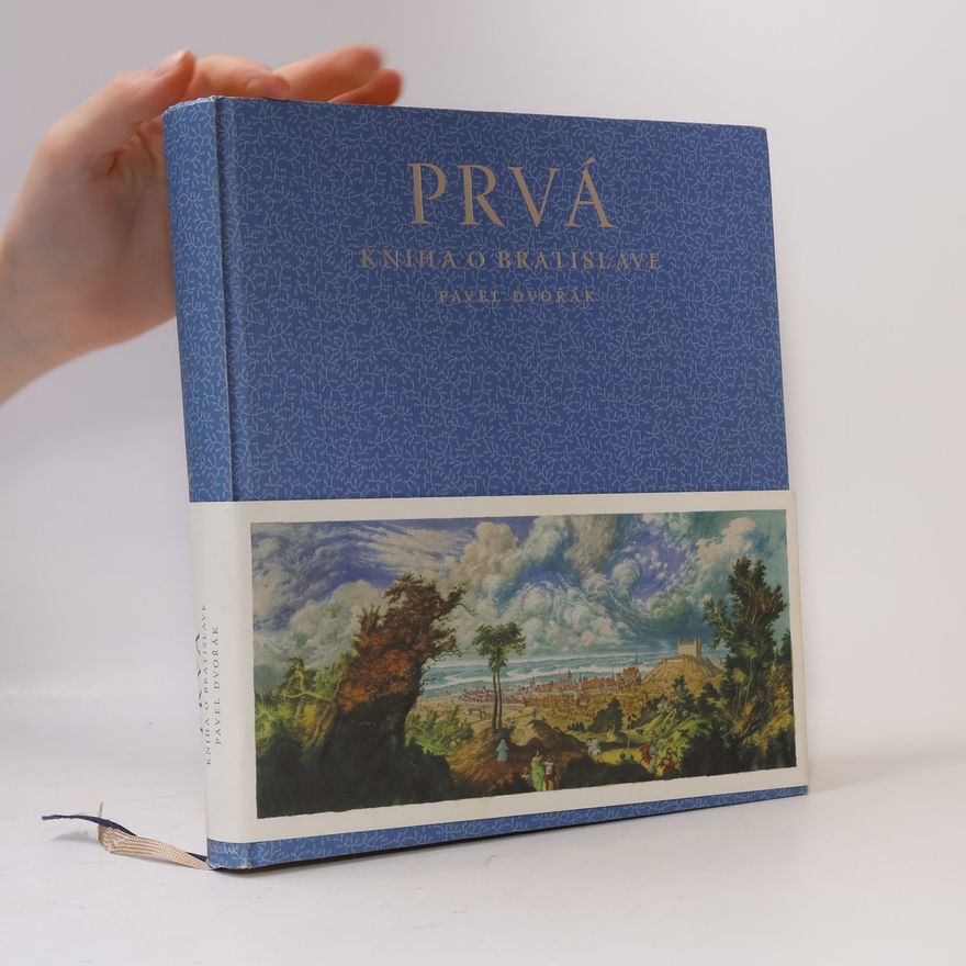 Pavel Dvořák Prvá kniha o Bratislave