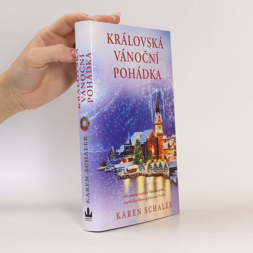 Karen Schaler Královská vánoční pohádka