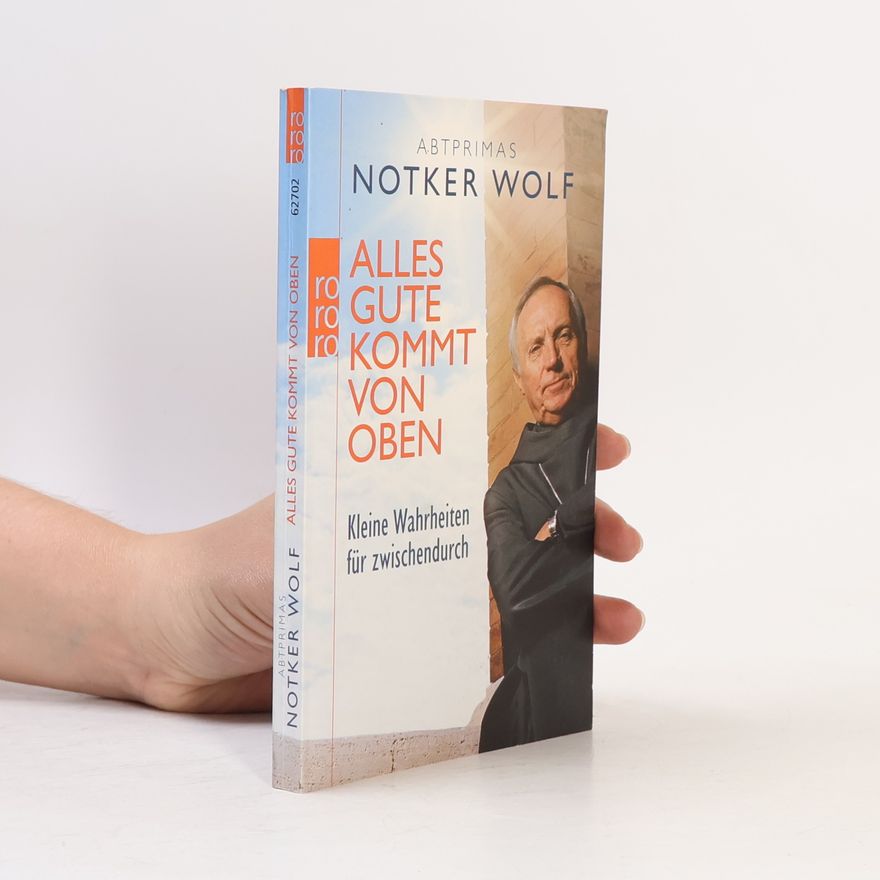 Notker Wolf Alles Gute kommt von oben
