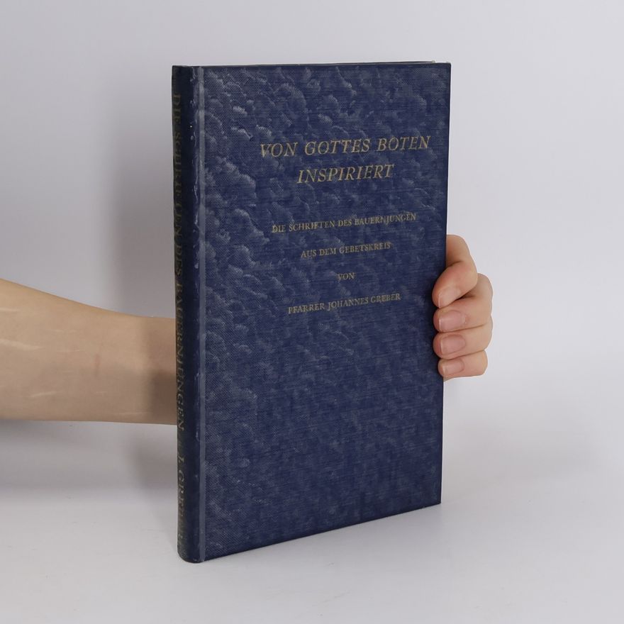 Johannes Greber Von Gottes Boten Inspiriert