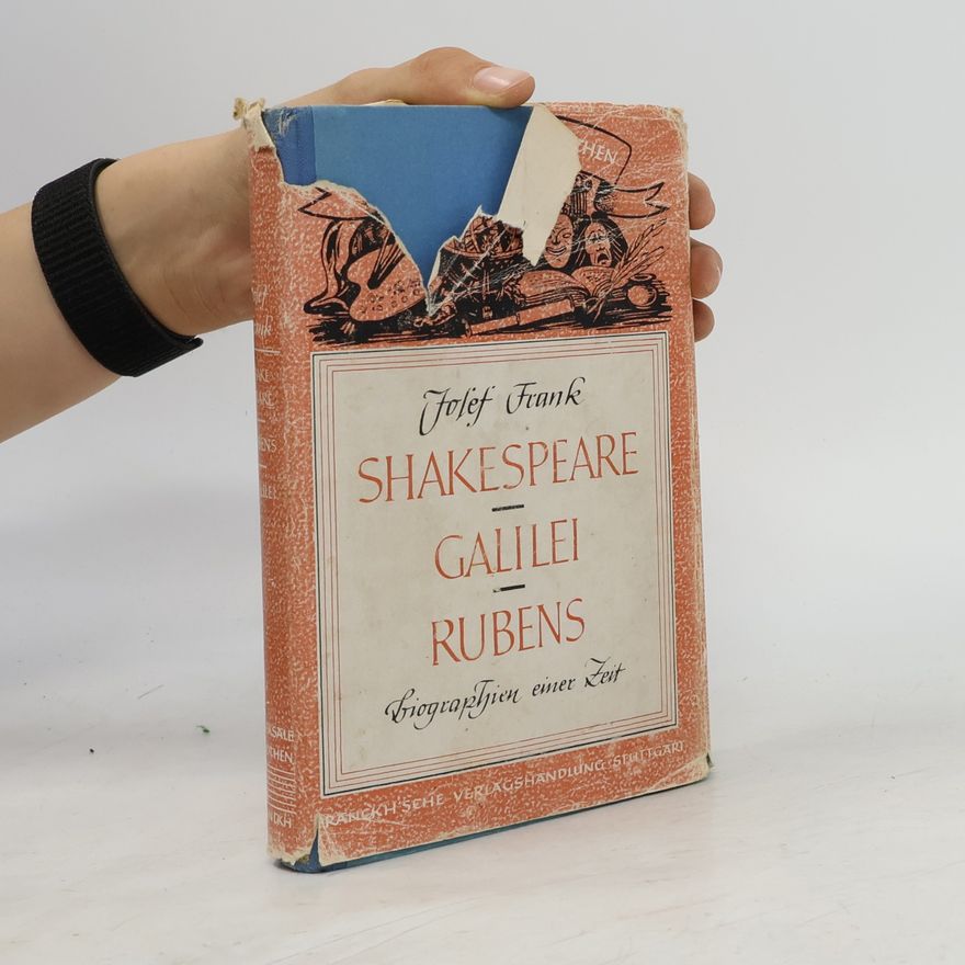 Josef Frank Shakespeare, Galilei, Rubens