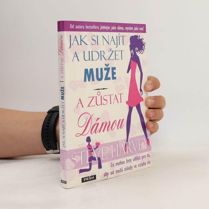 Denene Millner Jak si najít a udržet muže a zůstat dámou