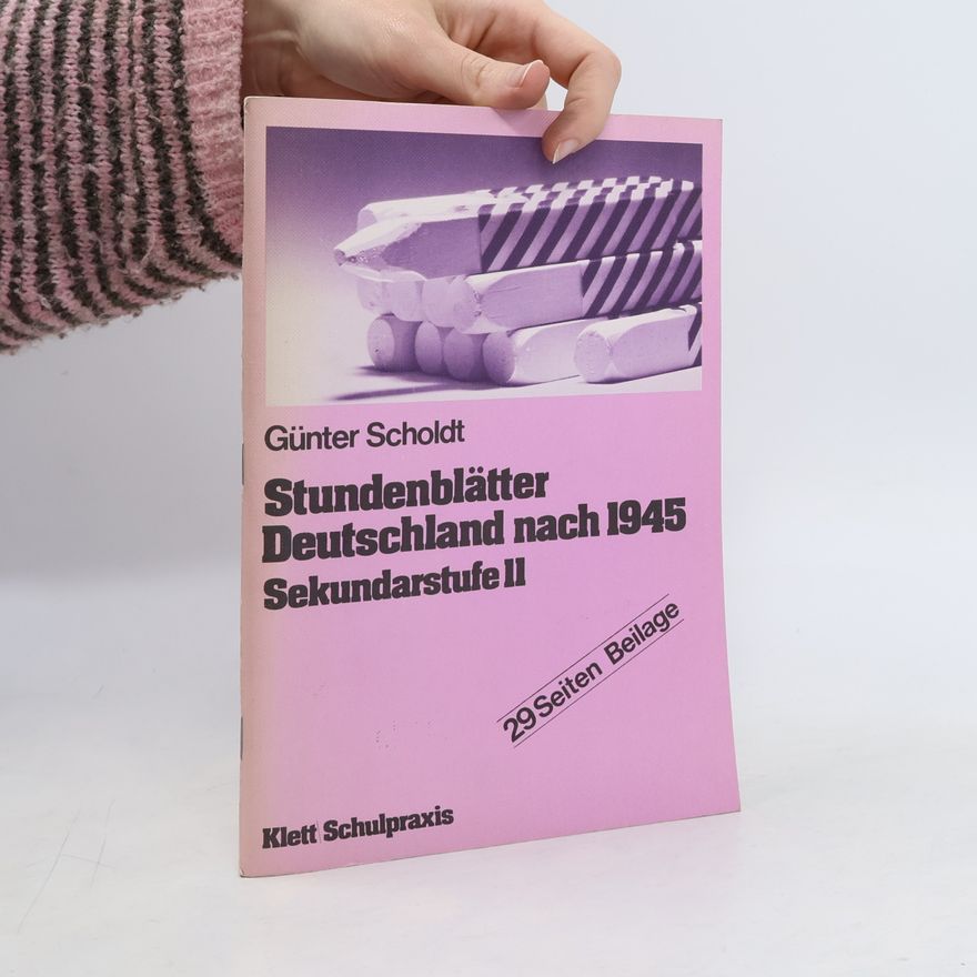 Günter Scholdt Sekundarstufe II: Stundenblätter Deutschland nach 1945