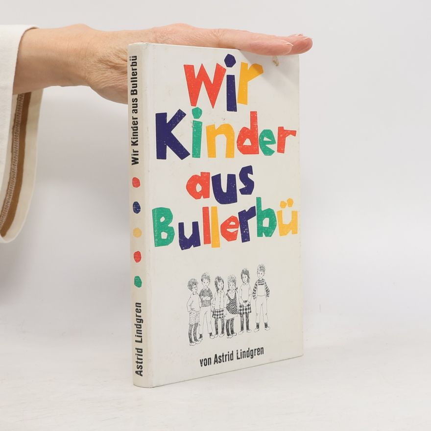 Astrid Lindgren Wir Kinder aus Bullerbü