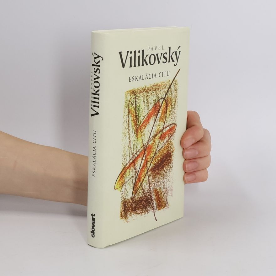 Pavel Vilikovský Eskalácia citu