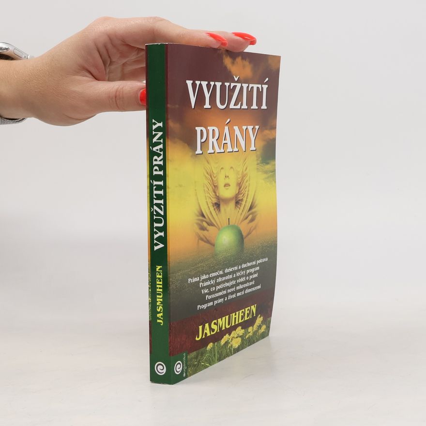 Jasmuheen Využití prány