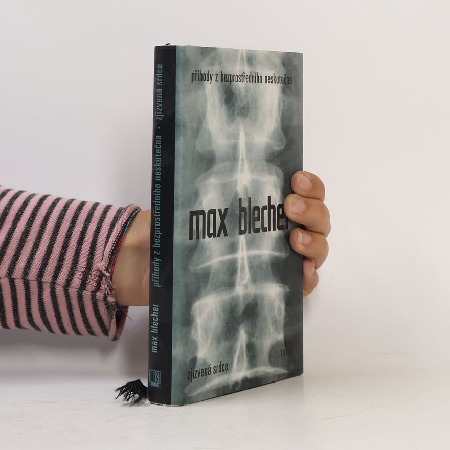 Max Blecher Příhody z bezprostředního neskutečna. Zjizvená srdce