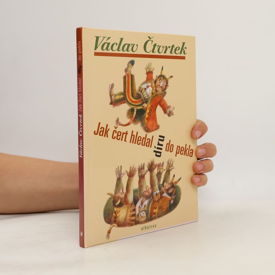 Václav Čtvrtek Jak čert hledal díru do pekla