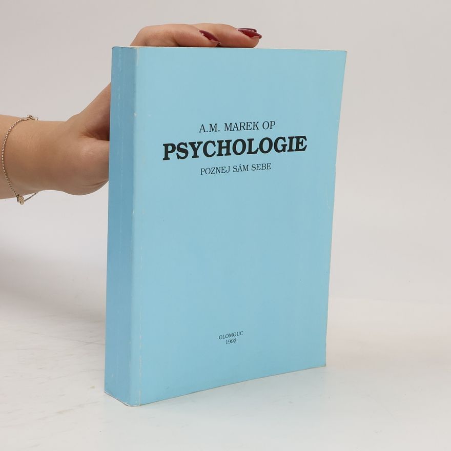 A. M. Marek OP Psychologie. Poznej sám sebe