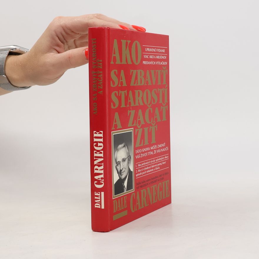 Dale Carnegie Ako sa zbaviť starostí a začať žiť