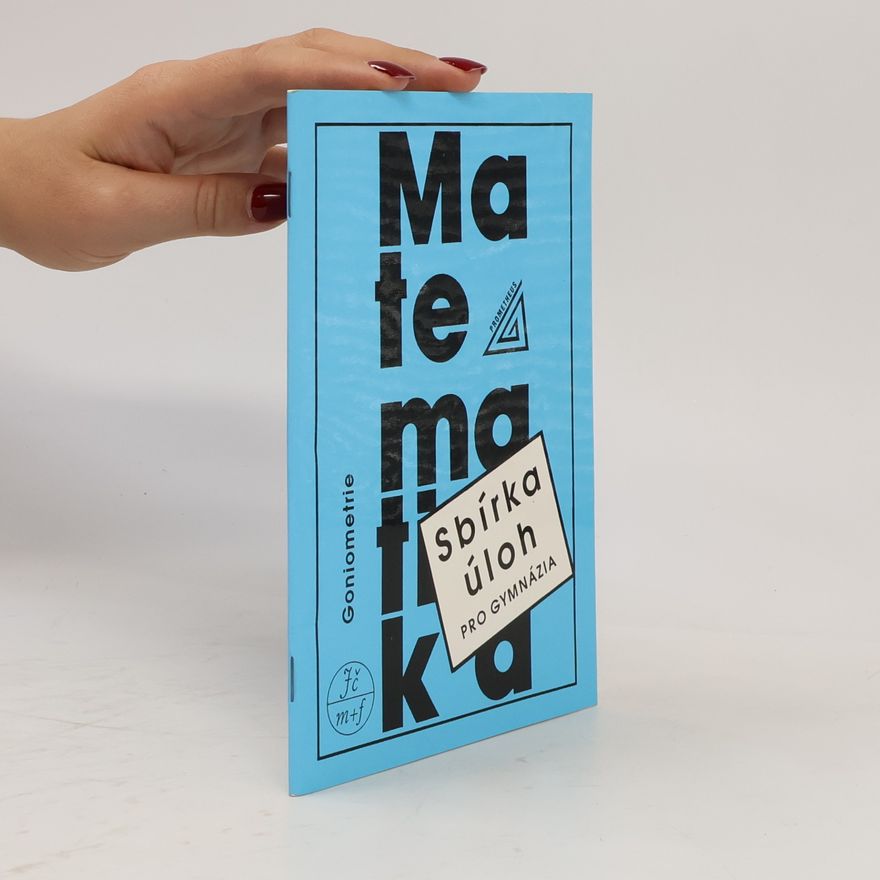 Kolektiv autorů Matematika. Sbírka úloh pro gymnázia: Goniometri