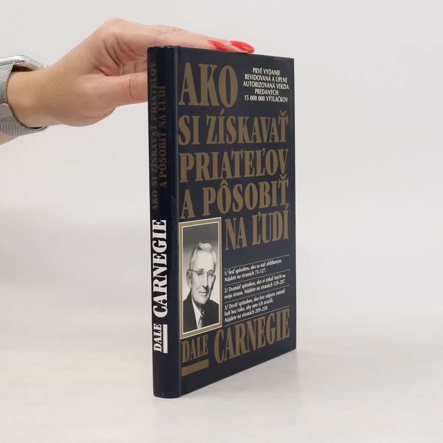 Dale Carnegie Ako si získavať priateľov a pôsobiť na ľudí