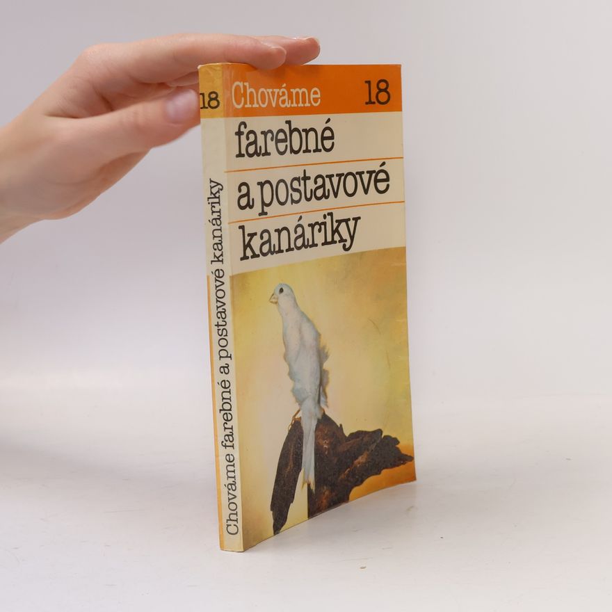 Bystrík Ambruš Chováme 18. farebné a postavové kanáriky