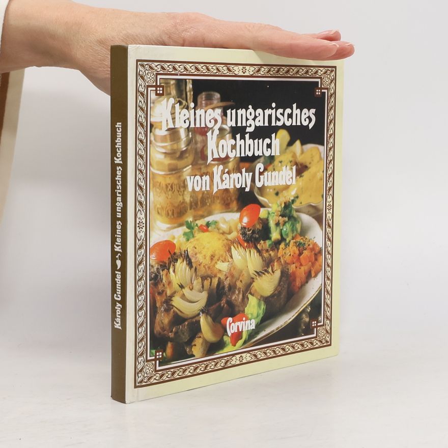 Károly Gundel Kleines ungarisches Kochbuch