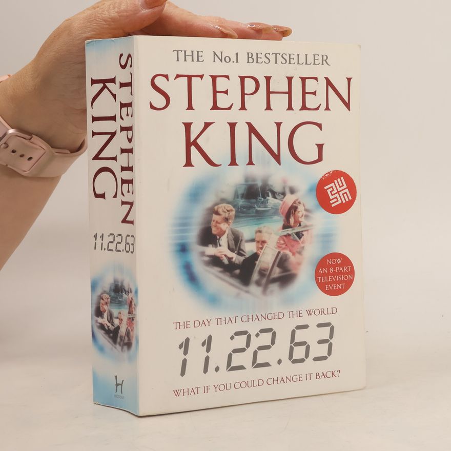 Stephen King 11.22.63. The day that changed the world