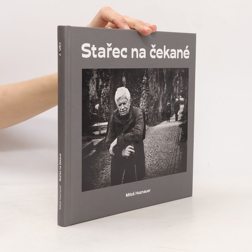 Miloš Hoznauer Stařec na čekané