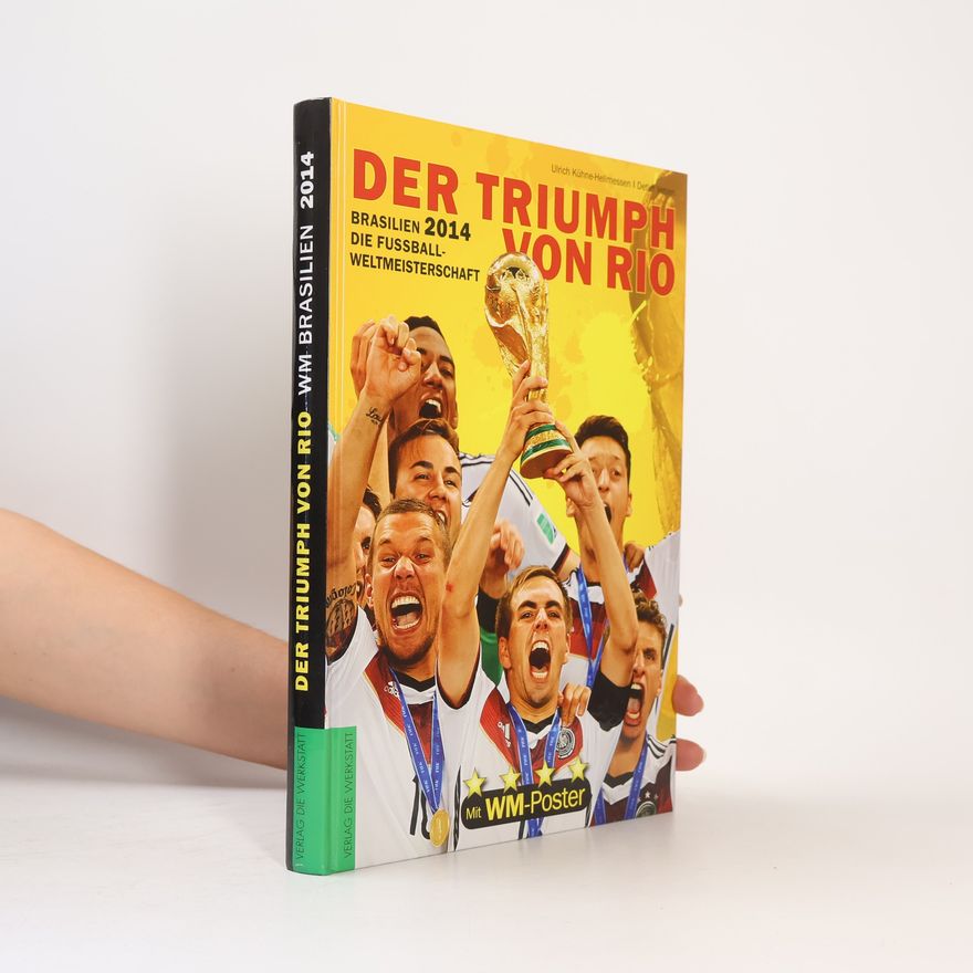 Ulrich Kühne-Hellmessen Die Fußball-Weltmeisterschaft Brasilien 2014
