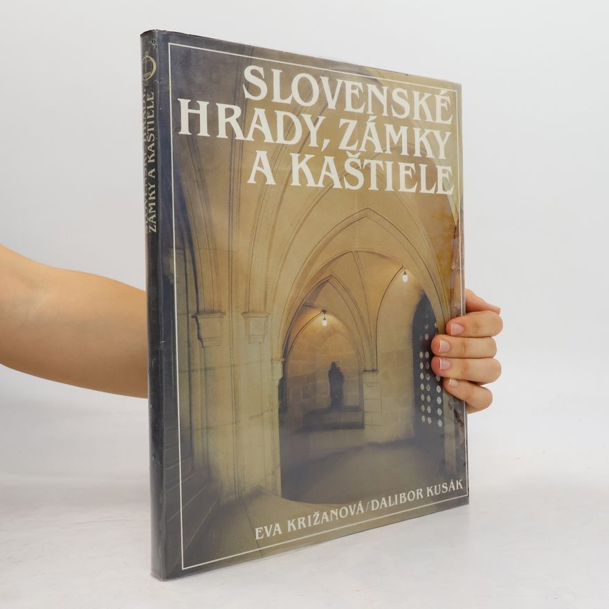 Eva Križanová Slovenské hrady, zámky a kaštiele