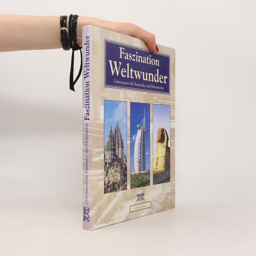 Anke Fischer Faszination Weltwunder