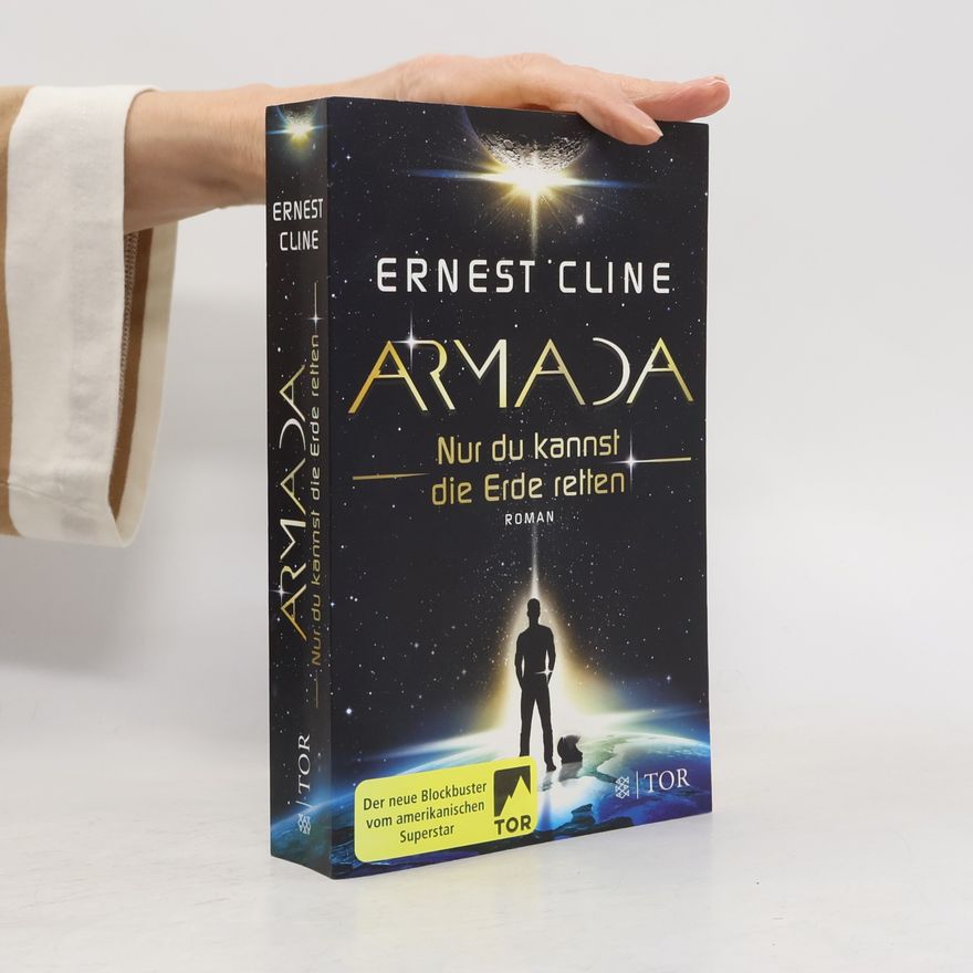Ernest Cline Armada - nur du kannst die Erde retten