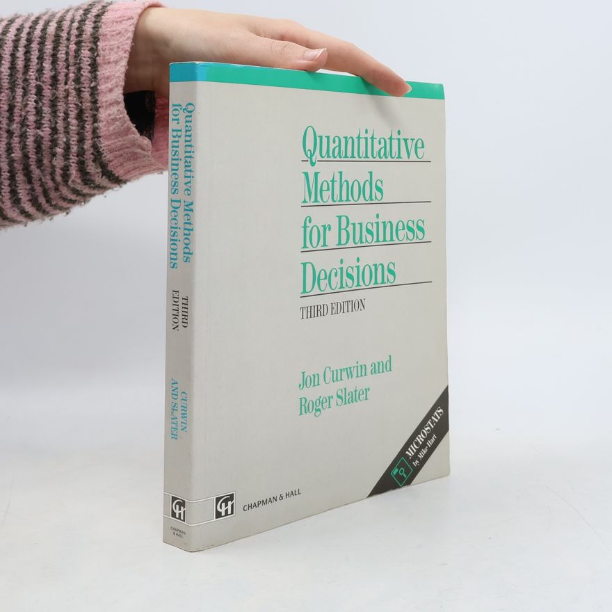 Roger Slater Quantitative Methods for Business Decisions