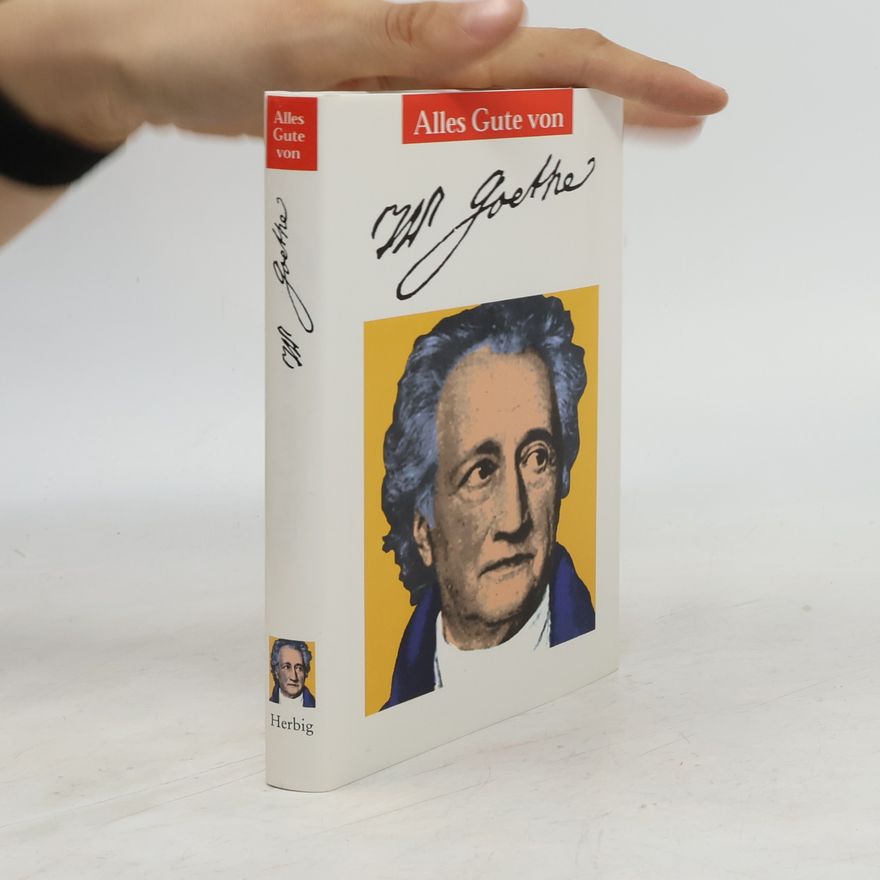 Johann Wolfgang von Goethe Alles Gute