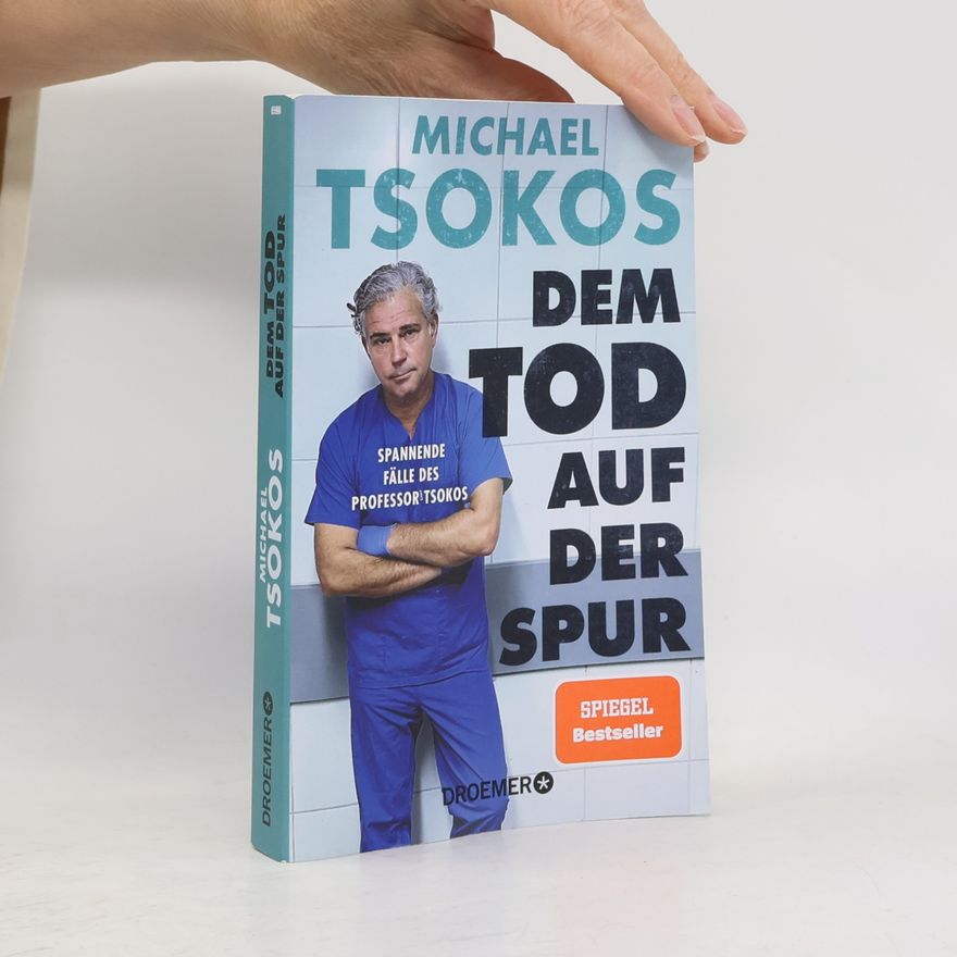 Michael Tsokos Dem Tod auf der Spur