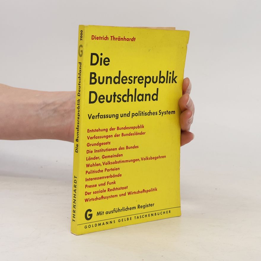 Dietrich Thränhardt Die Bundesrepublik Deutschland : Verfassung und polit. System