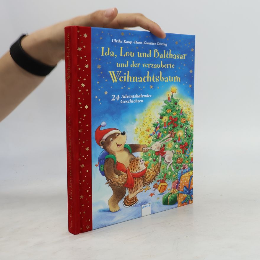 Ulrike Kaup Ida, Lou und Balthasar und der verzauberte Weihnachtsbaum