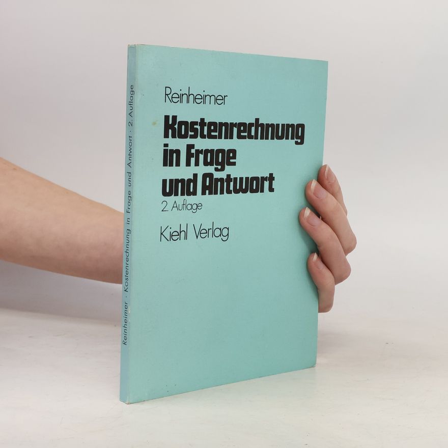 Hans Reinheimer Kostenrechnung in Frage und Antwort - 2. Auflage